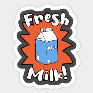 Fresh Milk! Sticker